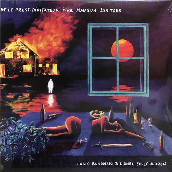 Lucio Bukowski & Lionel Soulchildren - Et Le Prestidigitateur Ivre Manqua Son Tour | Modulor (MODLP095) - main Lucio Bukowski & Lionel Soulchildren - Et Le Prestidigitateur Ivre Manqua Son Tour | Modulor (MODLP095) - main
