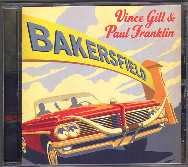 Vince Gill & Paul Franklin - Bakersfield | MCA Nashville (B0018655-02) - main
