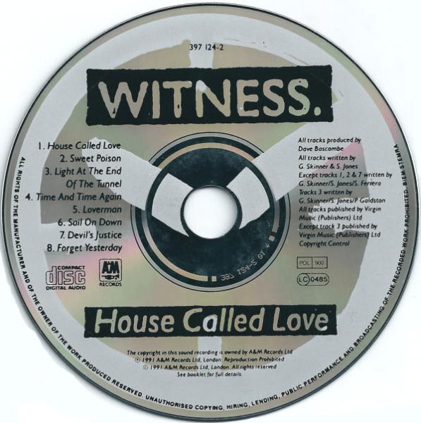 Witness - House Called Love | A&M Records (397 124-2) - main