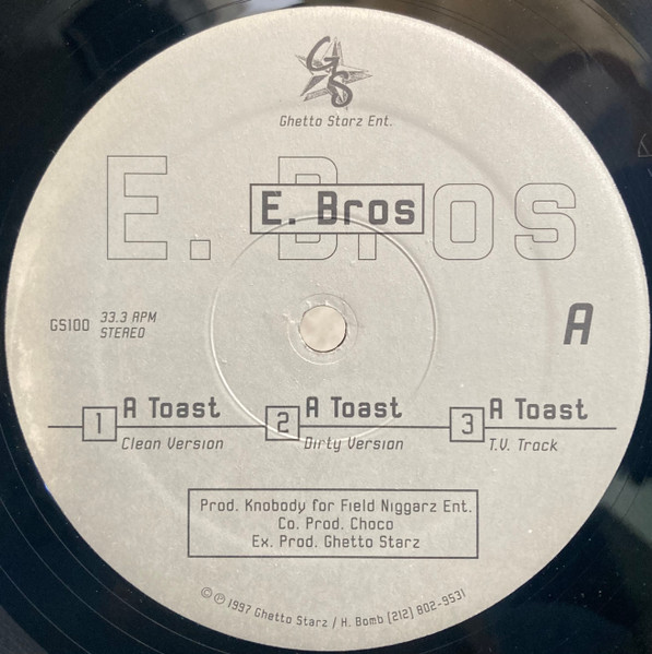 E Bros - A Toast | Ghetto Starz Entertainment (GS100)