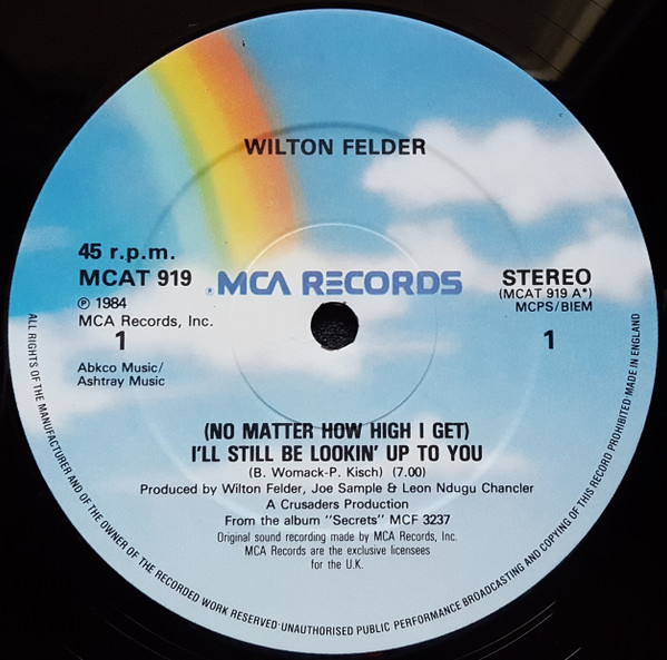 Wilton Felder - (No Matter How High I Get) I'll Still Be Looking Up To You | MCA Records (MCAT 919) - 3 Wilton Felder - (No Matter How High I Get) I'll Still Be Looking Up To You | MCA Records (MCAT 919) - 3