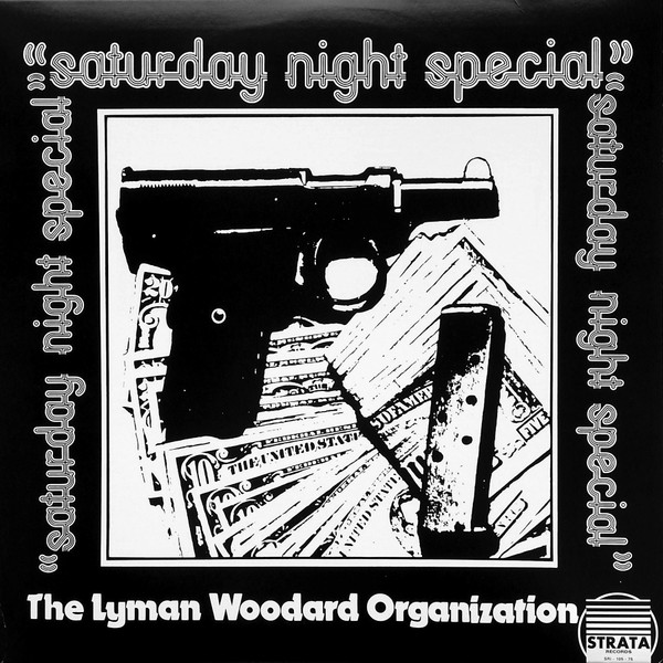 The Lyman Woodard Organization - Saturday Night Special | Strata Records (SRI-105-75) - main