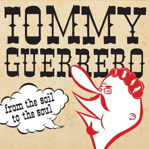 Tommy Guerrero - From The Soil To The Soul | Quannum Projects (QP 071-2)