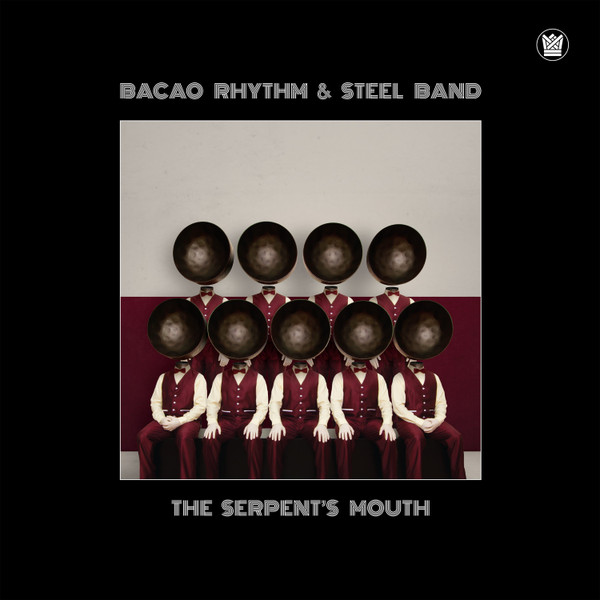 The Bacao Rhythm & Steel Band - The Serpent’s Mouth | Big Crown Records (BC055LP) - main The Bacao Rhythm & Steel Band - The Serpent’s Mouth | Big Crown Records (BC055LP) - main