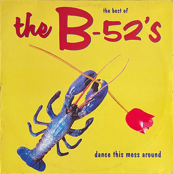 The B-52's - Dance This Mess Around - The Best Of | Island Records (ilps 9959)