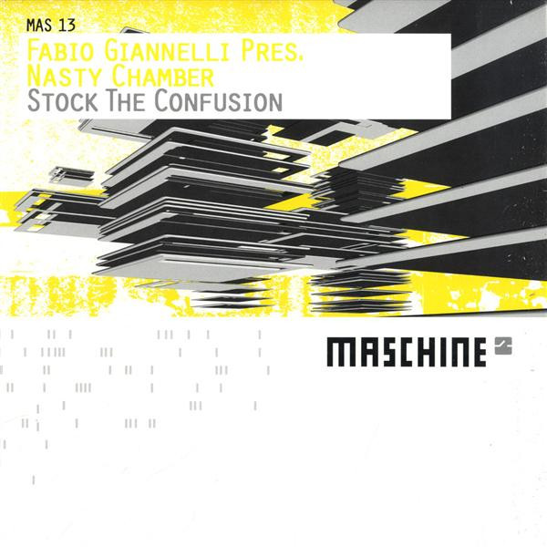 Fabio Giannelli Pres. Nasty Chamber - Stock The Confusion | Maschine (MAS 13)