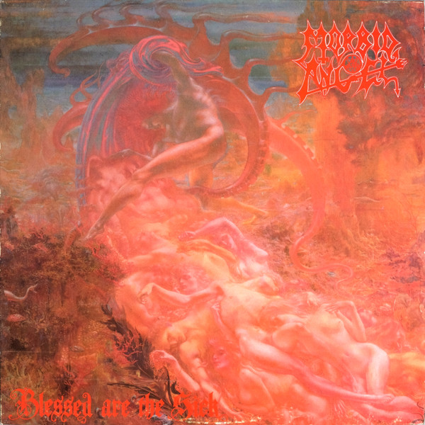 Morbid Angel - Blessed Are The Sick | Earache (MOSH 31)