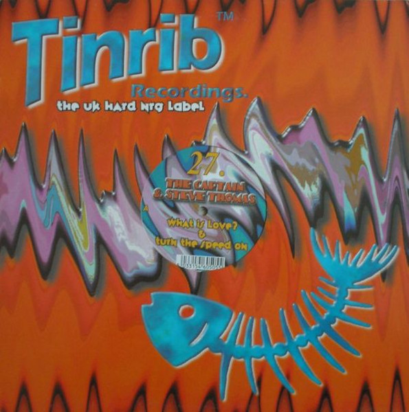 The Captain & Steve Thomas - What Is Love / Turn The Speed On | Tinrib Recordings (RIB 027) - main