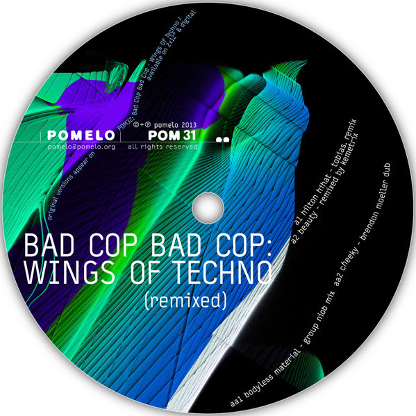 Bad Cop Bad Cop - Wings Of Techno (Remixed) | Pomelo (POM31)