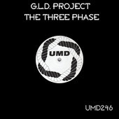 G.L.D. Project - The Three Phase | Underground Music Department (UMD) (UMD 246)
