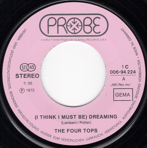 Four Tops - (I Think I Must Be) Dreaming / Ain't No Woman (Like The One I've Got) | Probe (1C 006-94 224) - 4