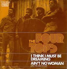 Four Tops - (I Think I Must Be) Dreaming / Ain't No Woman (Like The One I've Got) | Probe (1C 006-94 224) - main
