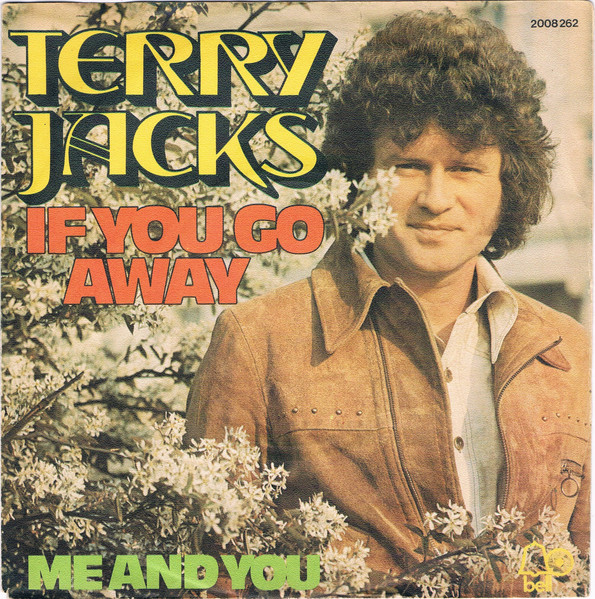 Terry Jacks - If You Go Away | Bell Records (2008 262)