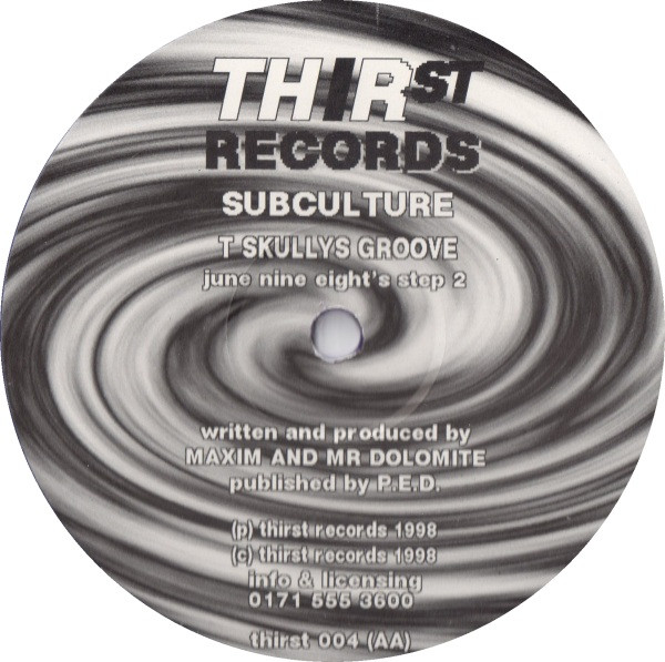 Subculture - My Love Wont Fade Away / T Skullys Groove | Thirst Records (thirst 004) - 2