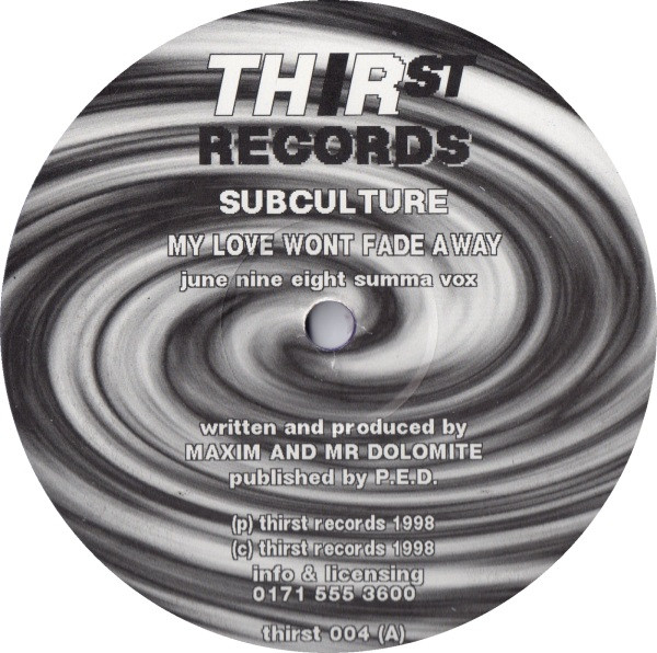 Subculture - My Love Wont Fade Away / T Skullys Groove | Thirst Records (thirst 004) - main