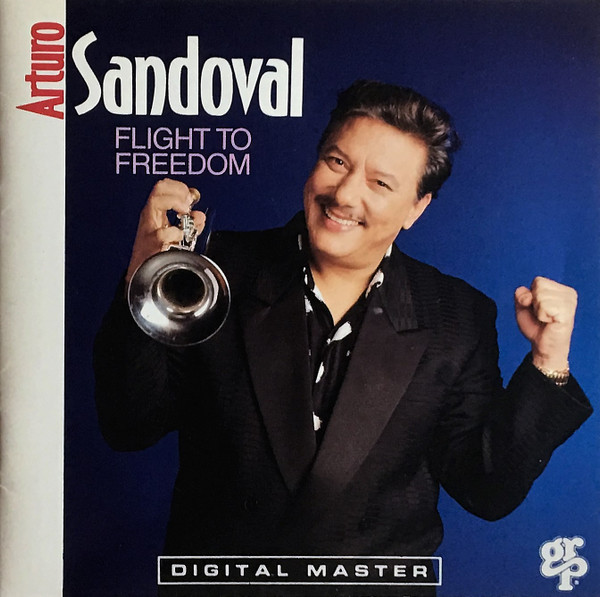 Arturo Sandoval - Flight To Freedom | GRP (GRD-9634) - main