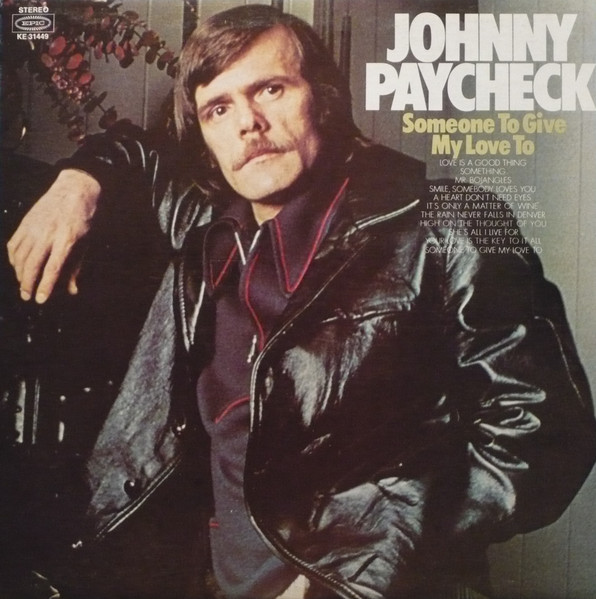 Johnny Paycheck - Someone To Give My Love To | Epic (KE 31449) - main Johnny Paycheck - Someone To Give My Love To | Epic (KE 31449) - main