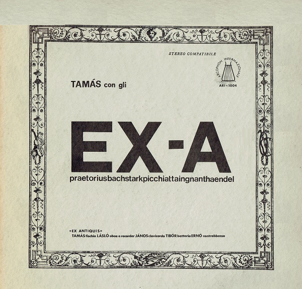 Hacki Tamás Con Gli  Ex-Antiquis Ensemble - Praetoriusbachstarkpicchiattaingnanthaendel | Arcophon Internazionale (ARI 1004) - main