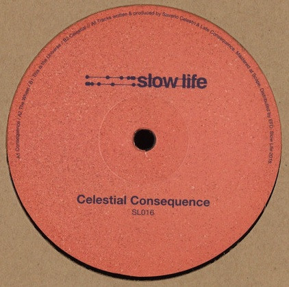 Saverio Celestri & Late Consequence - Celestial Consequence EP | Slow Life (SL016) - main Saverio Celestri & Late Consequence - Celestial Consequence EP | Slow Life (SL016) - main