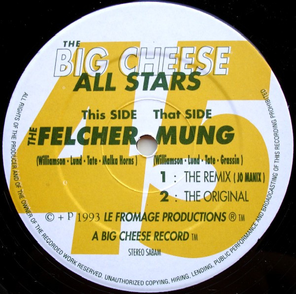 The Big Cheese All Stars - The Felcher / Mung | Big Cheese Records (FROMAGE 334) - 3 The Big Cheese All Stars - The Felcher / Mung | Big Cheese Records (FROMAGE 334) - 3