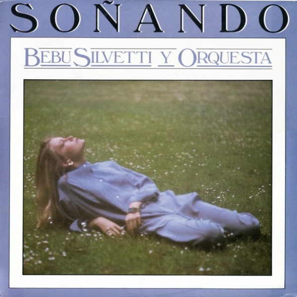 Bebu Silvetti Y Su Orquesta - Soñando | Edigsa (01L0232) - main
