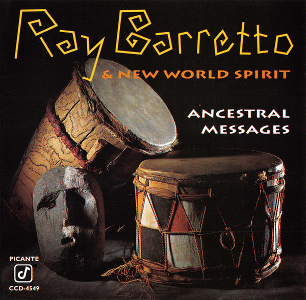 Ray Barretto & New World Spirit - Ancestral Messages | Concord Jazz Picante (CCD-4549) - main