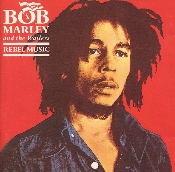 Bob Marley & The Wailers - Rebel Music | Island Records (846 206-2)