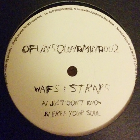 Waifs & Strays - Just Don't Know | Of Unsound Mind (OFUNSOUNDMIND002)