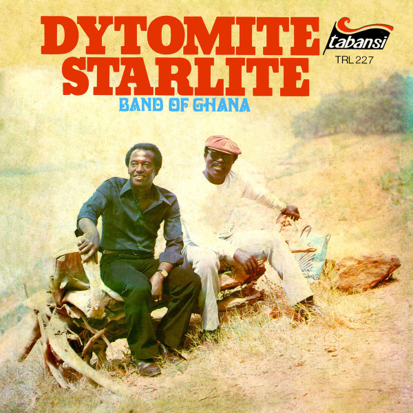Supreme Starlite Band - Dytomite Starlite Band Of Ghana | BBE (BBE547ALP) Supreme Starlite Band - Dytomite Starlite Band Of Ghana | BBE (BBE547ALP)