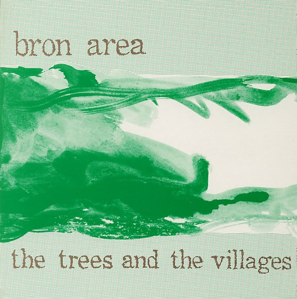 Bron Area - The Trees And The Villages | Glass Records (GLALP 005)