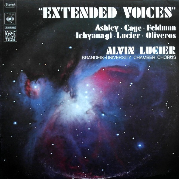 Alvin Lucier ‧ The Brandeis University Chamber Chorus - Extended Voices | CBS (S 34-61066)