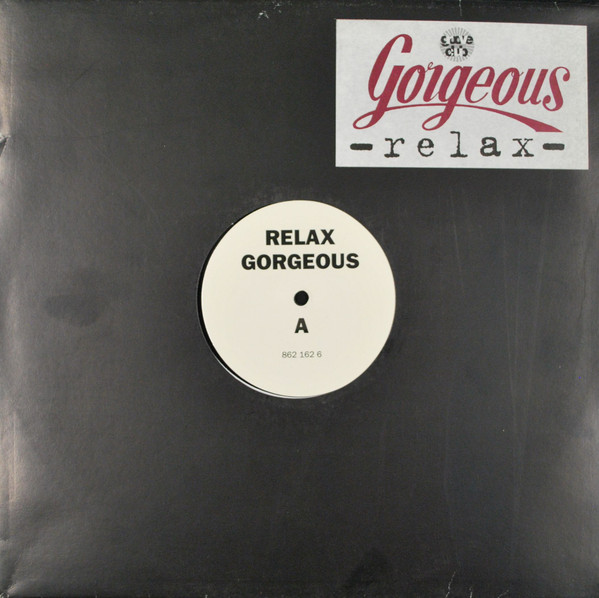 Gorgeous - Relax | Not On Label (862 162 6)