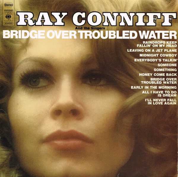 Ray Conniff And The Singers - Bridge Over Troubled Water | CBS (S 64020)