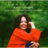 Ranee Lee - Maple Groove - Songs From The Great Canadian Songbook | Justin Time (JUST 194-2) - main