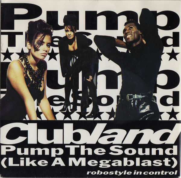 Clubland - Pump The Sound (Like A Megablast) | BITE Records (145.906-7)