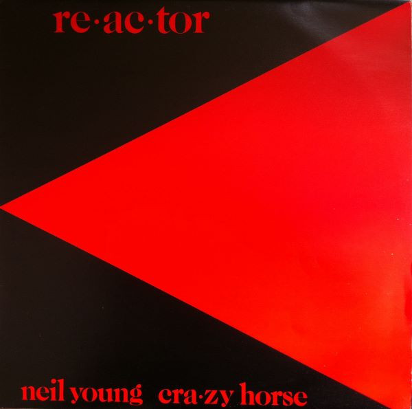 Neil Young & Crazy Horse - Reactor | Reprise Records (HS 2304)