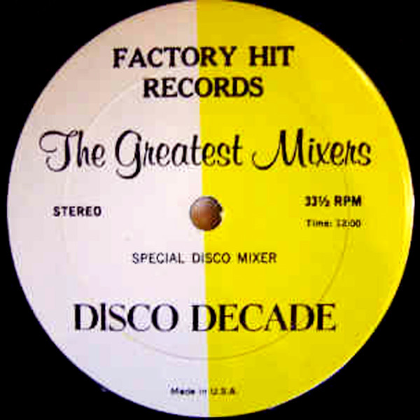 Various - The Greatest Mixers - Disco Decade | Factory Hit Records (3715) - 2