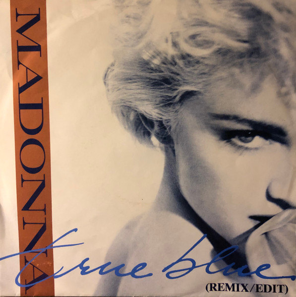 Madonna - True Blue (Remix/Edit) | Sire (928 550-7)