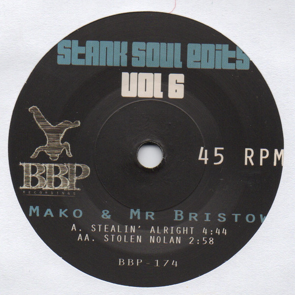 Mako & Mr. Bristow - Stank Soul Edits Vol. 6 | Breakbeat Paradise Recordings (BBP-174) Mako & Mr. Bristow - Stank Soul Edits Vol. 6 | Breakbeat Paradise Recordings (BBP-174)