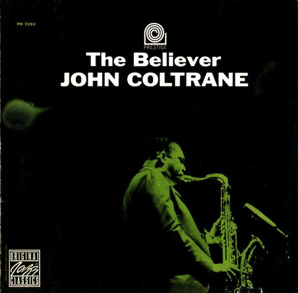 John Coltrane - The Believer | Original Jazz Classics (0025218687621)