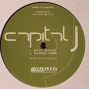 Capital J - Beat Boxin' / Rushing Crew | Wikkid Records (CAP007)