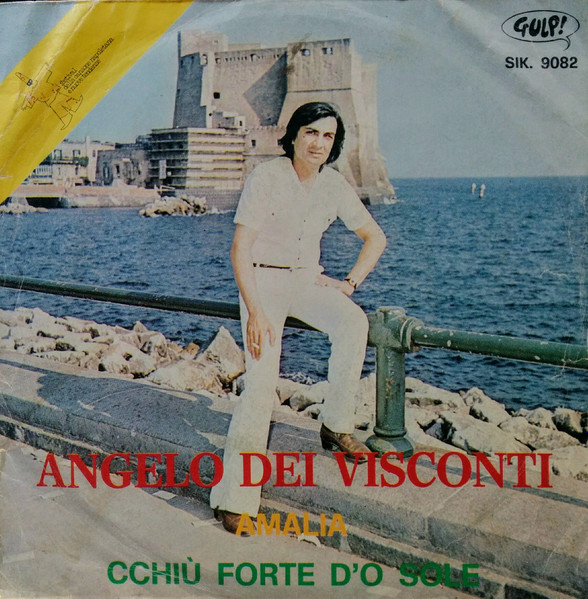Angelo Dei Visconti - Amalia / Cchiù Forte D'O Sole | Gulp! (SIK. 9082) - main