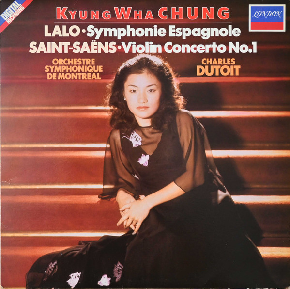 Édouard Lalo , Camille Saint-Saëns , Kyung-Wha Chung , Charles Dutoit , Orchestre Symphonique De Montréal - Symphonie Espagnole / Violin Concerto No.1 | London Records (LDR 71029)