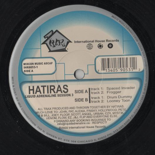 Hatiras - Liquid Adrenaline Session 3 | International House Records (IHR 9053-1) - 3 Hatiras - Liquid Adrenaline Session 3 | International House Records (IHR 9053-1) - 3