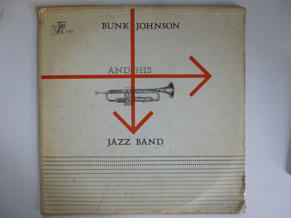 Bunk Johnson And His Jazz Band - Bunk Johnson And His Jazz Band | Jazztone (J.1013) - 2 Bunk Johnson And His Jazz Band - Bunk Johnson And His Jazz Band | Jazztone (J.1013) - 2