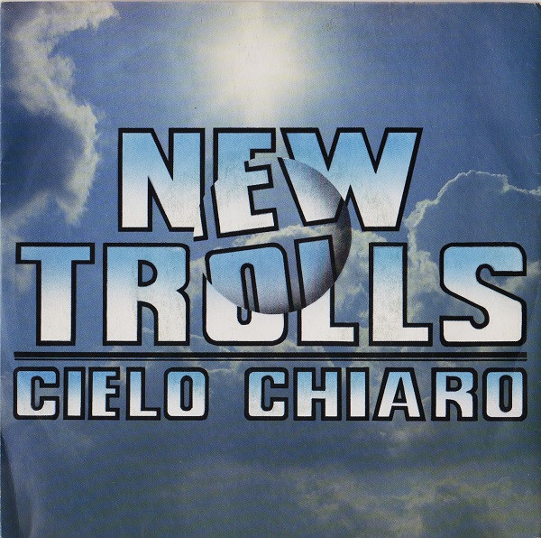 New Trolls - Cielo Chiaro | Ricordi (SRL 11073)