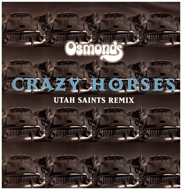 The Osmonds - Crazy Horses (Utah Saints Remix) | Polydor (579321-1)
