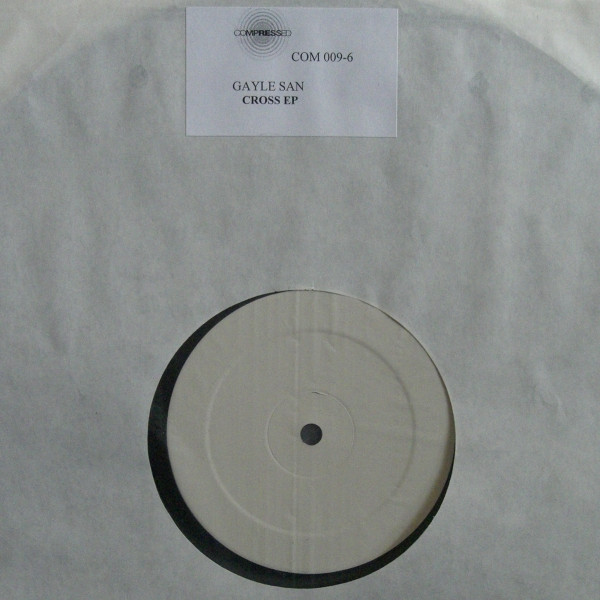 Gayle San - Cross EP | Compressed (COM 009-6) - main