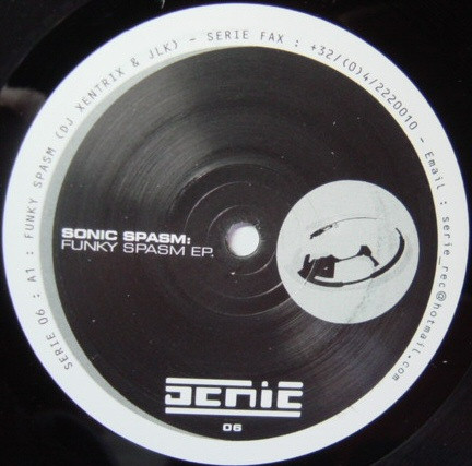 Sonic Spasm - Funky Spasm EP | Serie (SERIE 06) Sonic Spasm - Funky Spasm EP | Serie (SERIE 06)
