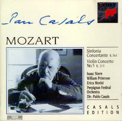Wolfgang Amadeus Mozart - Pablo Casals , Isaac Stern , William Primrose / Erica Morini - Sinfonia Concertante / Violin Concerto N°5 | Sony Classical (SMK 58983) - main